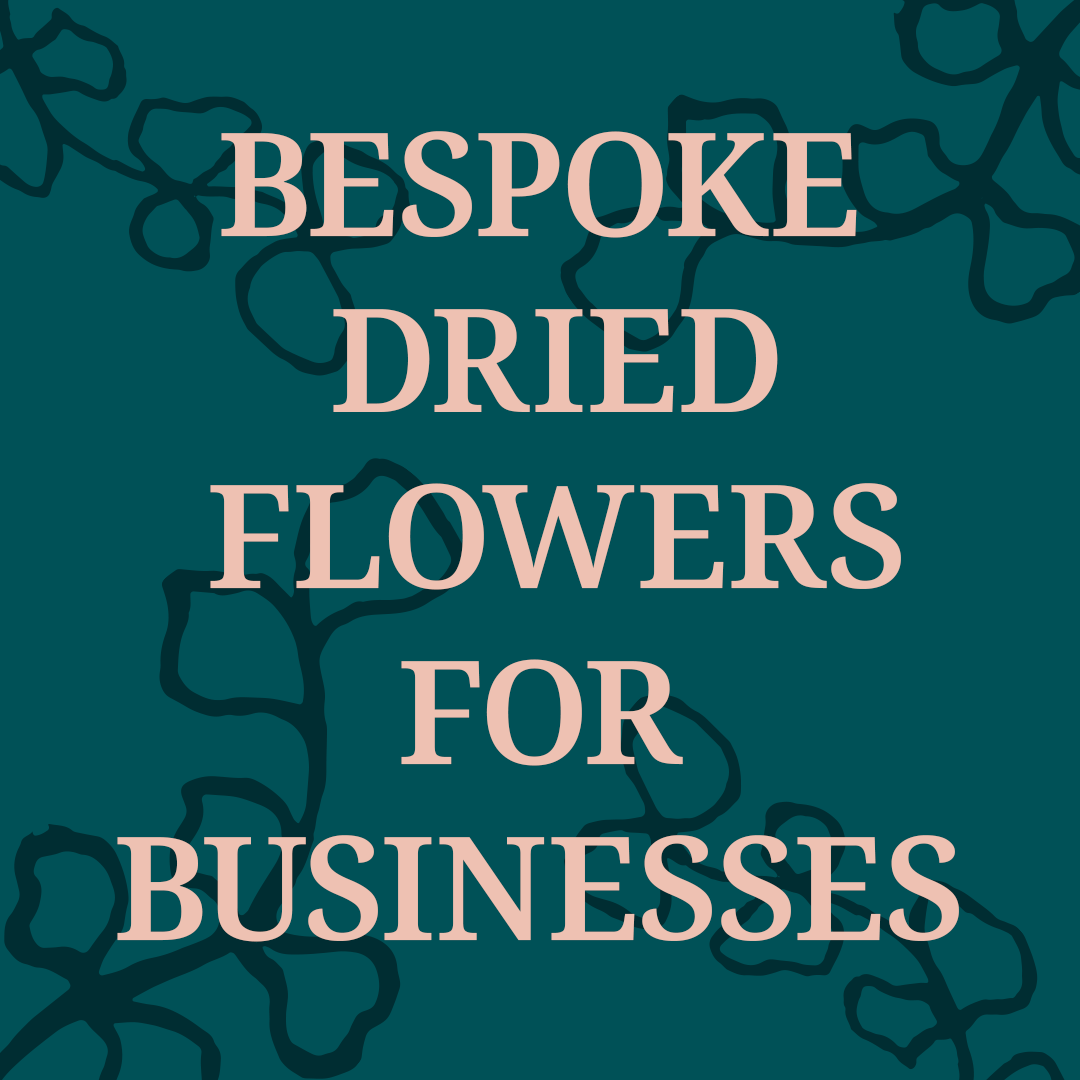 Custom Dried Flowers for your business
